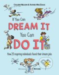 Kniha: If You Can Dream It, You Can Do It (Colleen Nelson a Kathie MacIsaac). DAJAMA, 2022