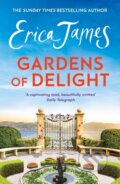 Kniha: Gardens Of Delight (Erica James). Orion, 2024