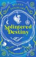 Kniha: Splintered Destiny (Jilleen Dolbeare). , 2025