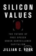 Kniha: Silicon Values (Jillian C. York). Verso, 2022
