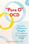 Kniha: "Pure O" OCD (Chad Lejeune). New Harbinger Publications, 2023