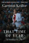 Kniha: That Time of Year (Garrison Keillor). Arcade, 2023