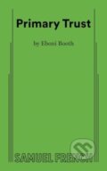 Kniha: Primary Trust (Eboni Booth). Samuel French, 2024