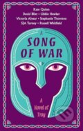 Kniha: A Song of War (David Alexander Blixt, Vicky Alvear, Stephanie Thornton, Simon Turney, Russell Whitfield, Libbie Hawker a Kate Quinn). , 2025