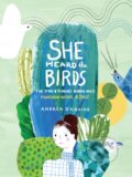 Kniha: She Heard the Birds (Andrea D’Aquino). Princeton Architectural Press, 2021