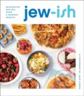 Kniha: Jew-Ish: A Cookbook (Jake Cohen). , 2021