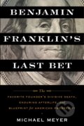 Kniha: Benjamin Franklin's Last Bet (Michael Meyer). Mariner Books, 2022