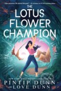 Kniha: The Lotus Flower Champion (Pintip Dunn and Love Dunn). Entangled Publishing, 2023