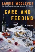 Kniha: Care and Feeding (Woolever Laurie). Ecco, 2025