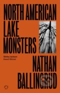 Kniha: North American Lake Monsters (Nathan Ballingrud). , 2025