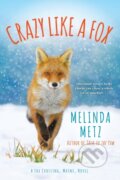Kniha: Crazy like a Fox (Melinda Metz). Kensington Publishing Corporation, 2021