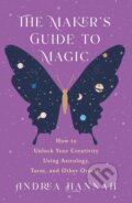 Kniha: The Maker's Guide to Magic (Andrea Hannah). , 2023