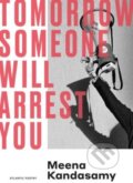 Kniha: Tomorrow Someone Will Arrest You (Meena Kandasamy). Atlantic Books, 2023