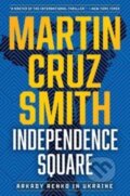 Kniha: The Independence Square (Martin Cruz Smith). Simon & Schuster, 2023