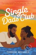 Kniha: Single Dads Club (Therese Beharrie). , 2023