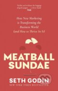 Kniha: Meatball Sundae (Seth Godin). Piatkus, 2024