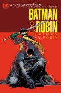 Kniha: Batman & Robin Vol. 2: Batman vs. Robin (Andy Clarke a Grant Morrison). DC Comics, 2025