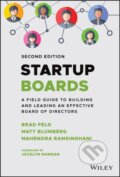 Kniha: Startup Boards (Brad Feld, Matt Blumberg a Mahendra Ramsinghani). John Wiley & Sons, 2022