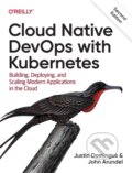 Kniha: Cloud Native Devops with Kubernetes 2e (Justin Domingus). O´Reilly, 2022