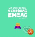 Kniha: Na Gabh Dragh, a Chrubag Bheag (Chris Haughton). , 2021