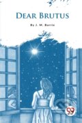 Kniha: Dear Brutus (J. M. Barrie). , 2023