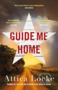 Kniha: Guide Me Home (Attica Locke). Viper, 2024