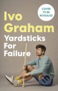 Kniha: Yardsticks For Failure (Ivo Graham). Headline Book, 2025