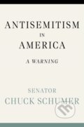 Kniha: Antisemitism in America (Chuck Schumer). Grand Central Publishing, 2025