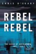 Kniha: Rebel Rebel (Chris O'leary). Repeater, 2025