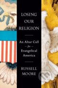Kniha: Losing Our Religion (Russell D. Moore). Bantam Press, 2023