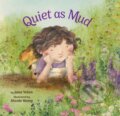 Kniha: Quiet As Mud (Jane Yolen). , 2024