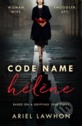 Kniha: Code Name Helene (Ariel Lawhon). Headline Book, 2021
