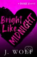 Kniha: Bright Like Midnight-Special Edition (J Wolf a Julia Wolf). Independently Published, 2022