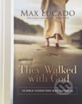 Kniha: They Walked with God (Lucado Max). Thomas Nelson Publishers, 2022