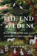 Kniha: The End of Eden (Welz Adam). Bloomsbury, 2023