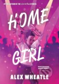 Kniha: Home Girl (Alex Wheatle). Hodder Children's Books, 2023