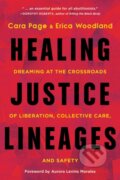 Kniha: Healing Justice Lineages (Cara Page). North Atlantic Books, 2023