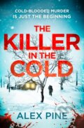 Kniha: The Killer in the Cold (Alex Pine). Avon, 2024