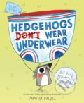 Kniha: Hedgehogs Don't Wear Underwear (Marissa Valdez). Roaring Brook, 2025
