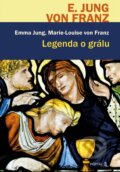 Kniha: Legenda o grálu (Marie-Louise Franz von a Emma Jung). Portál, 2025