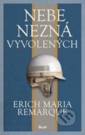 Kniha: Nebe nezná vyvolených (Erich Maria Remarque). Odeon CZ, 2026