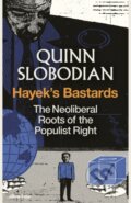 Kniha: Hayek's Bastards (Quinn Slobodian). Penguin Books, 2025