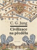 Kniha: Civilizace na předělu (Carl Gustav Jung). Malvern, 2025