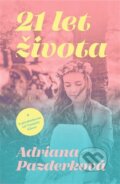 Kniha: 21 let života (Adriana Pazderková). Backstage Books, 2025