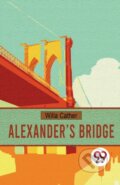 Kniha: Alexander?S Bridge (Willa Cather). , 2023