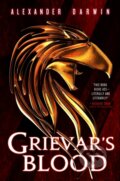 Kniha: Grievar's Blood (Alexander Darwin). Orbit, 2023