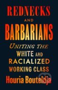Kniha: Rednecks and Barbarians (Houria Bouteldja). Pluto Press, 2024