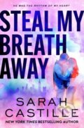 Kniha: Steal My Breath Away (Sarah Castille). Castle Point Books, 2025