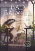 Kniha: Bad Badger (Maryrose Wood). Sterling, 2025