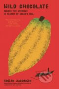 Kniha: Wild Chocolate (Rowan Jacobsen). Bloomsbury, 2025